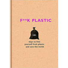 F*ck Plastic